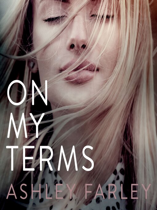 Title details for On My Terms by Ashley Farley - Available